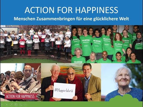 Mit Action for Happiness zu einer glücklicheren Welt beitragen...